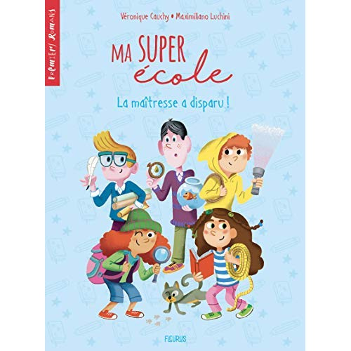 Emprunter Ma super école : La maîtresse a disparu ! livre