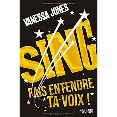 Emprunter Sing. Fais entendre ta voix ! livre