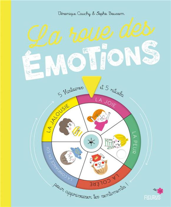 Emprunter La roue des émotions. 5 histoires et 5 rituels pour apprivoiser tes sentiments ! livre