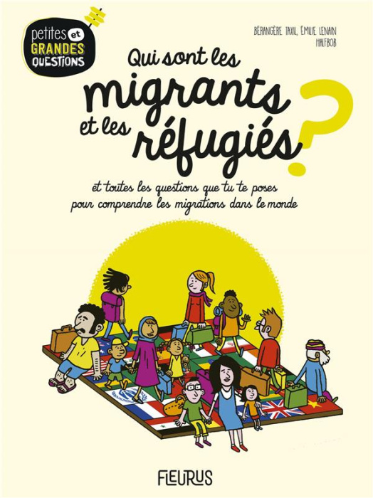 Emprunter Qui sont les migrants et les réfugiés ? Et toutes les questions que tu te poses pour comprendre les livre
