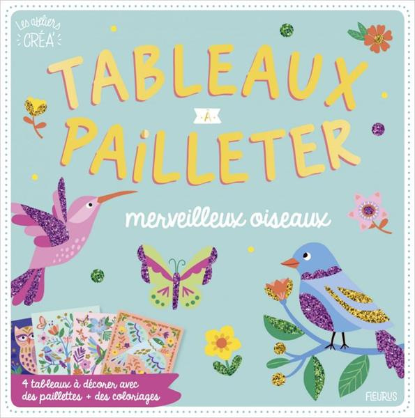 Emprunter Tableaux à pailleter merveilleux oiseaux. 4 tableaux à décorer avec des paillettes des coloriages livre