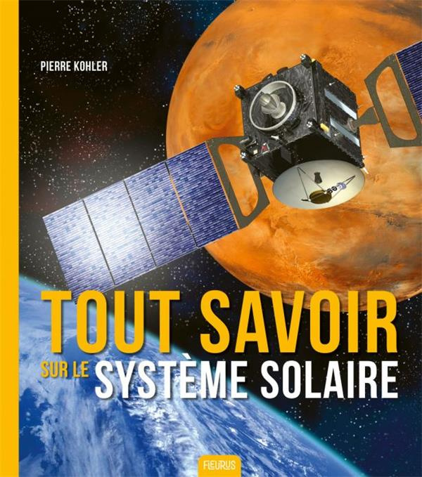 Emprunter Tout savoir sur le système solaire livre
