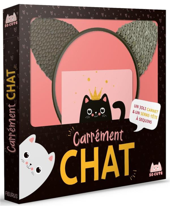 Emprunter Carrément chat. Un joli carnet et un serre-tête à sequins livre