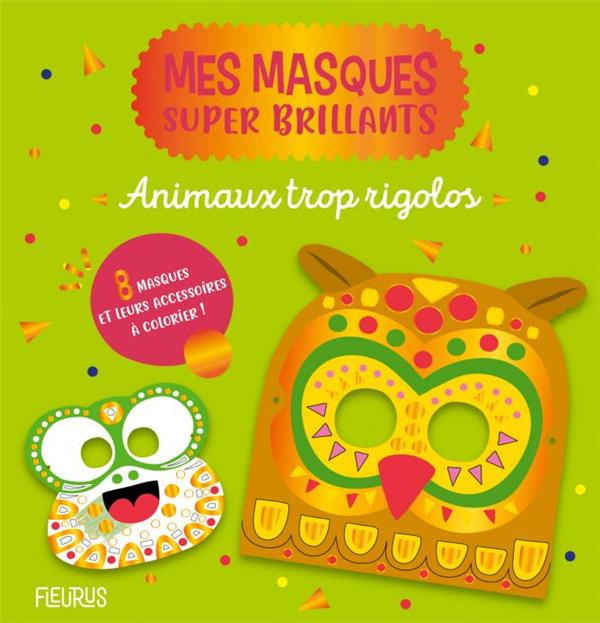 Emprunter Animaux trop rigolos. 8 masques et leurs accessoires à colorier ! livre