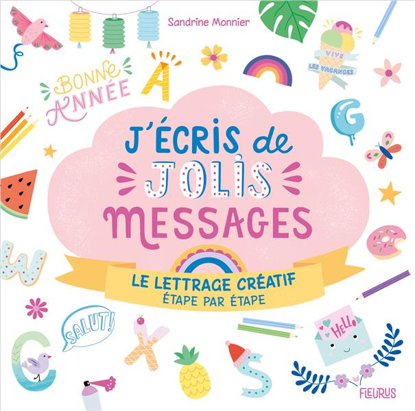 Emprunter J'écris de jolis messages. Le lettrage créatif étape par étape livre