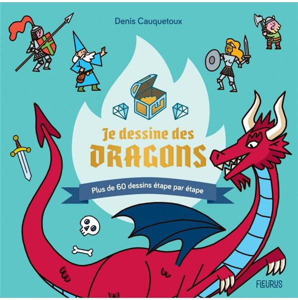 Emprunter Je dessine des dragons. Plus de 60 dessins étape par étape livre