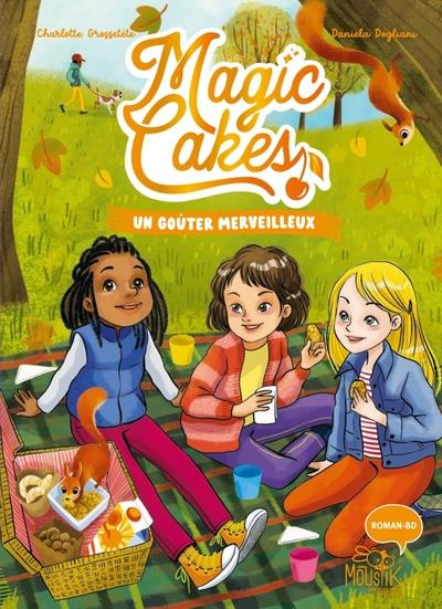 Emprunter Magic Cakes Tome 2 : Un goûter merveilleux livre