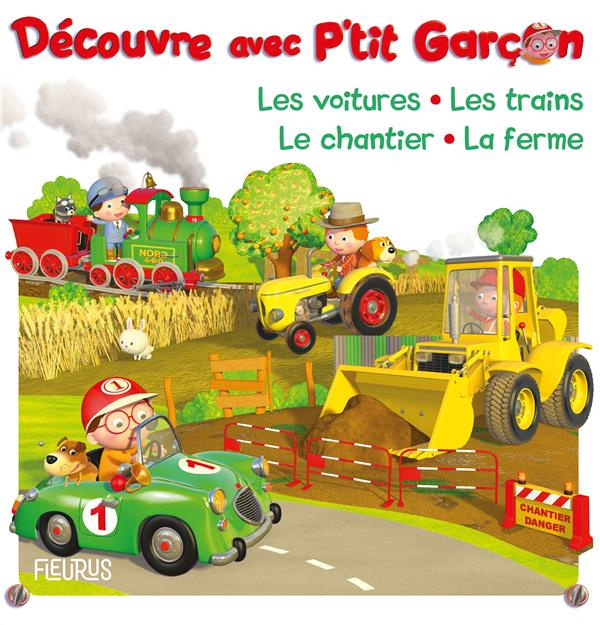 Emprunter Découvre avec P'tit Garçon. Les voitures, Le train, Le chantier, La ferme livre