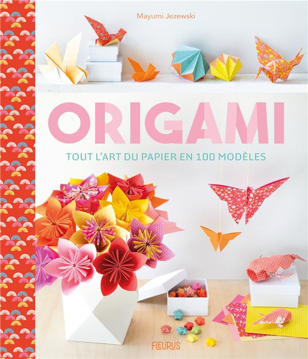 Emprunter Origami. Tout l'art du papier en 100 modèles livre