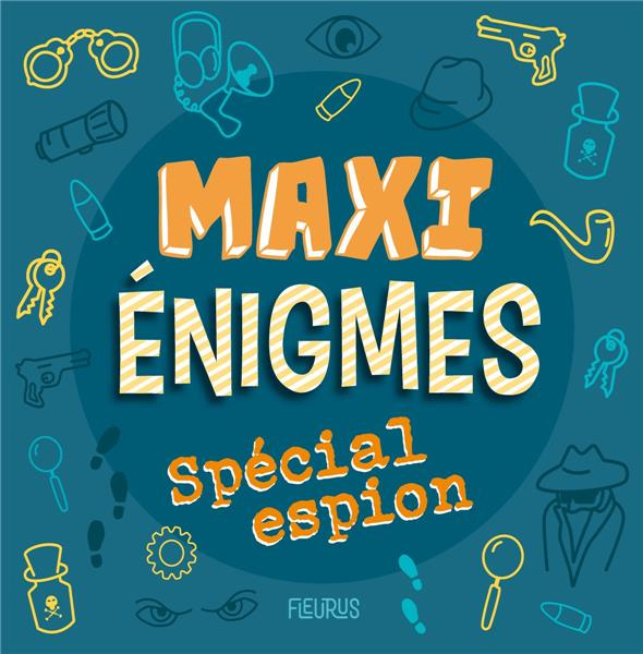 Emprunter Maxi énigmes Spécial espion livre