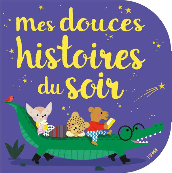Emprunter Mes douces histoires du soir livre