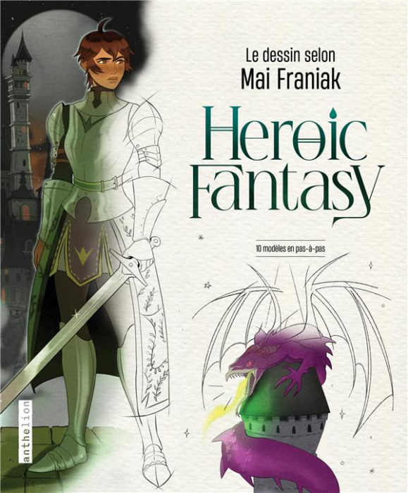 Emprunter Heroic Fantasy. Le dessin selon Mai Franiak. 10 modèles en pas-à-pas, avec un poster collector inclu livre