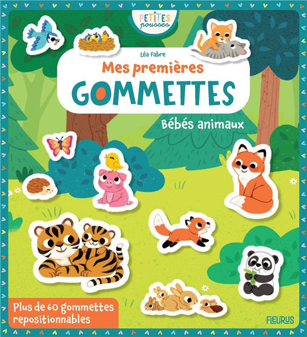 Emprunter Mes premières gommettes. Bébés animaux, avec plus de 60 gommettes repositionnables livre