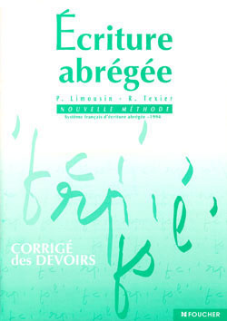 Emprunter ECRITURE ABREGEE CORRIGE - NOUVELLE METHODE (METHODE FRANCAISE) livre