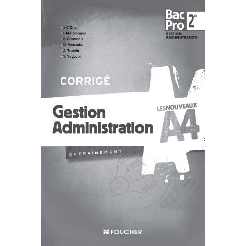 Emprunter LES NOUVEAUX A4 GESTION ADMINISTRATION SDE BAC PRO CORRIGE livre