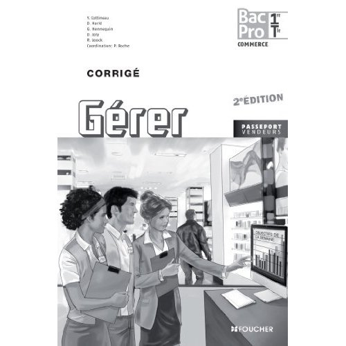 Emprunter PASSEPORT VENDEURS GERER 1RE TLE BAC PRO CORRIGE livre