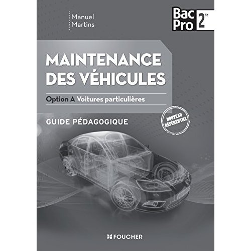 Emprunter Maintenance des véhicules 2de Bac Pro option A voitures particulières. Guide pédagogique livre