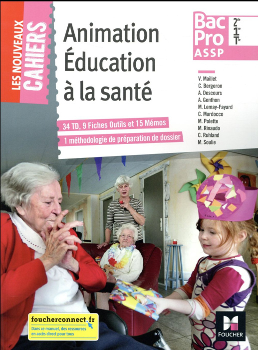 Emprunter Animation éducation à la santé 2de 1re Tle Bac Pro ASSP Les nouveaux cahiers. Structure et Domicile. livre