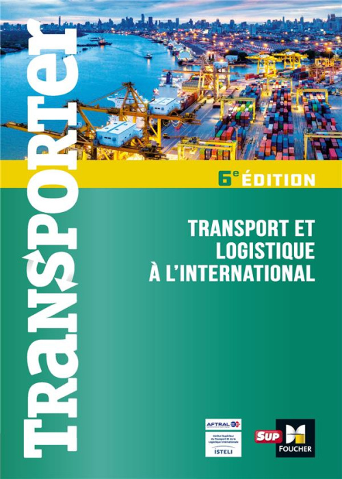 Emprunter Transporter. Transport et logistique à l'international, 6e édition livre