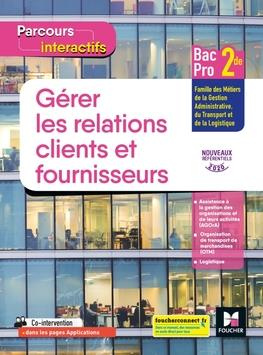 Emprunter Gérer les relations clients et fournisseurs 2de Bac Pro Parcours interactifs. Edition 2020 livre