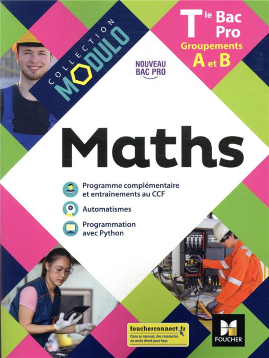 Emprunter Maths Tle Bac Pro Modulo. Groupements A et B, Edition 2021 livre