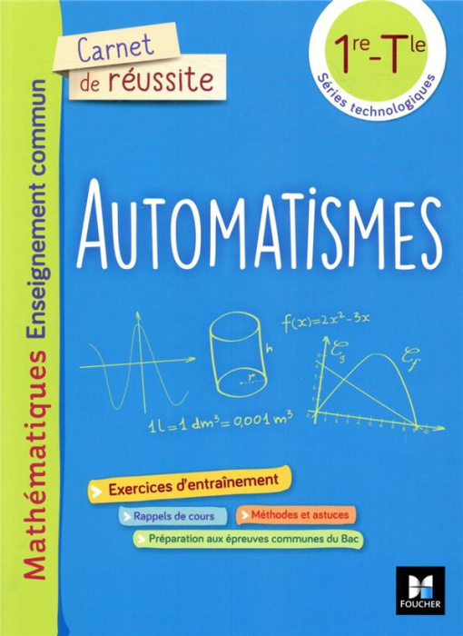 Emprunter Automatismes Mathématiques enseignement commun 1re-Tle séries technologiques Carnet de réussite. Edi livre