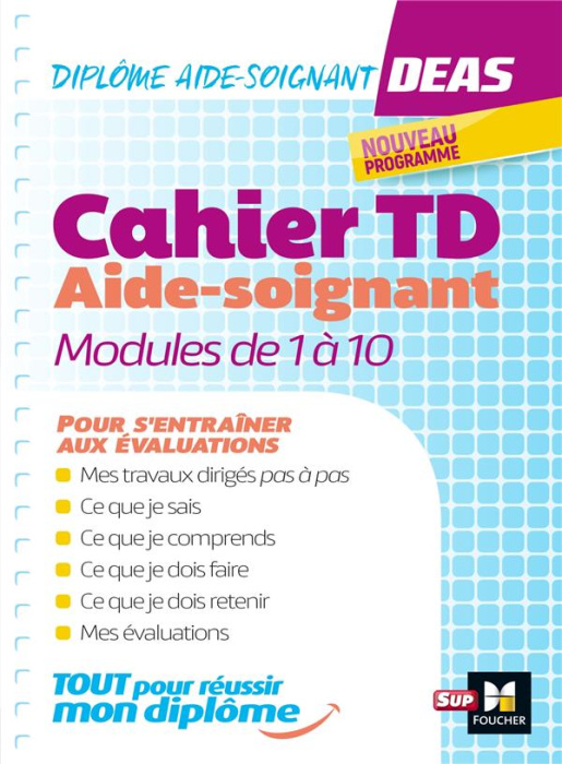 Emprunter Diplôme aide-soignant, DEAS. Cahier TD. Modules de 1 à 10 livre