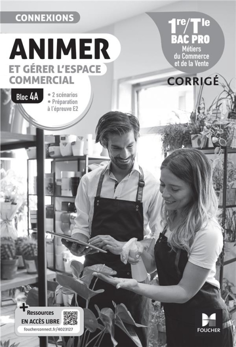 Emprunter Animer et gérer l'espace commercial, Bloc 4A 1re-Tle Bac Pro Connexions. Edition 2024 livre