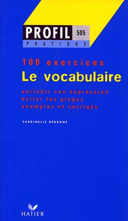 Emprunter LE VOCABULAIRE. Profil 100 exercices, avec corrigés livre