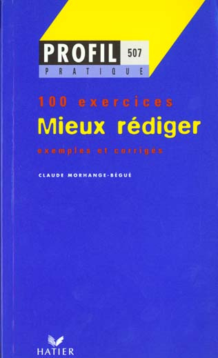 Emprunter MIEUX REDIGER. Profil 100 exercices, avec corrigés livre