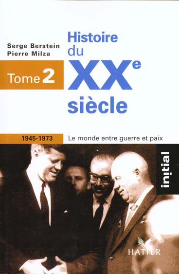 Emprunter Histoire du XXe siècle/2/1945-1973 : le monde entre guerre et paix / Tome 2, 1945-1973, le monde ent livre
