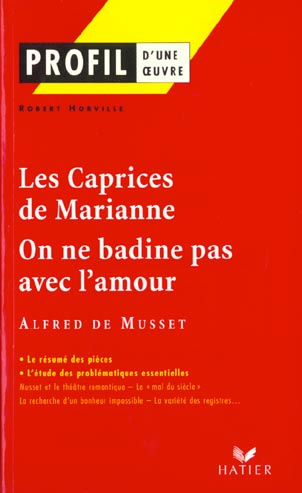 Emprunter Les Caprices de Marianne (1833) On ne badine pas avec l'amour (1834) Alfred de Musset livre