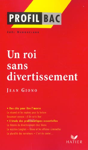 Emprunter PROFIL - GIONO (JEAN) : UN ROI SANS DIVERTISSEMENT - ANALYSE LITTERAIRE DE L'OEUVRE livre