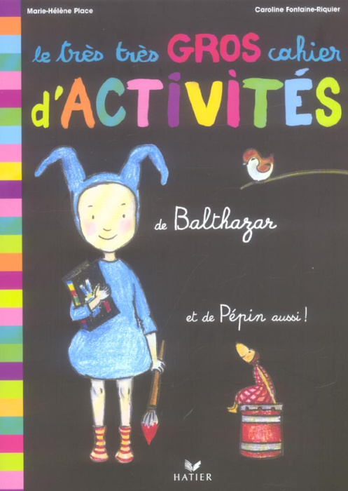 Emprunter Le très très gros cahier d'activités de Bathazar et de Pépin aussi ! livre