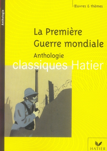 Emprunter La Première Guerre Mondiale. Anthologie livre