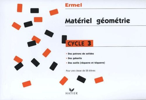 Emprunter Matériel géométrie Cycle 3. Des patrons de solides, Des gabarits, Des outils (réquerre et téquerre), livre