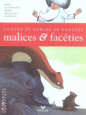 Emprunter Malices et facéties. Contes et fables de sagesse CM2 livre