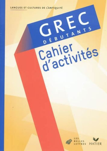 Emprunter Grec débutants. Cahier d'activités livre