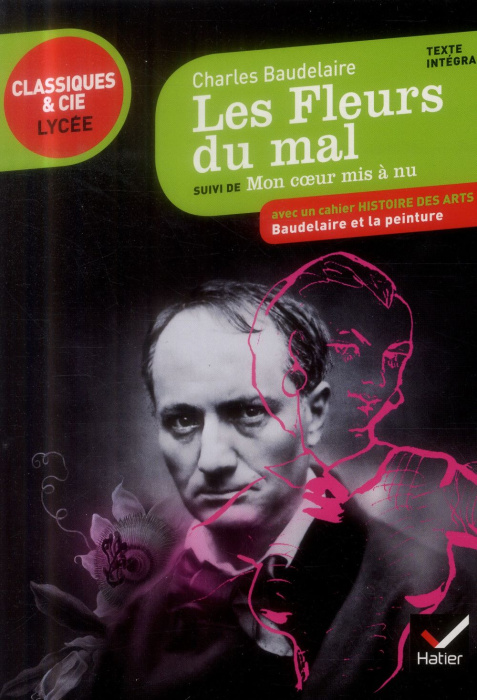 Emprunter Les Fleurs du mal (1857, 1861, 1866). Suivi de Mon coeur mis à nu livre