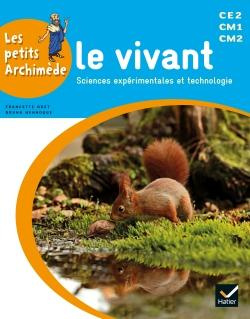 Emprunter Le vivant. Sciences expérimentales et technologie CE2 CM1 CM2 livre