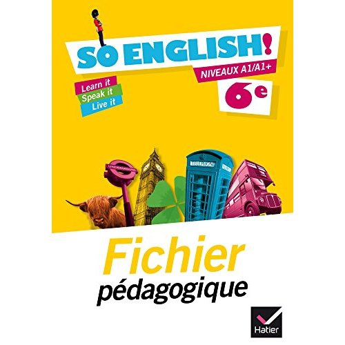 Emprunter So english! 6e A1/A1+. Fichier pédagogique livre