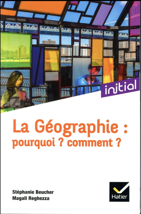 Emprunter La géographie : pourquoi ? comment ? livre