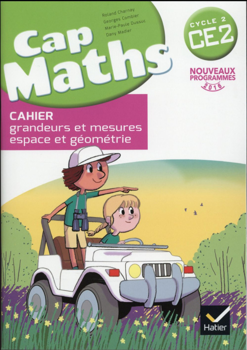 Emprunter Cap Maths CE2 Cycle 2. Cahier grandeurs et mesures, espace et géométrie, Edition 2016 livre
