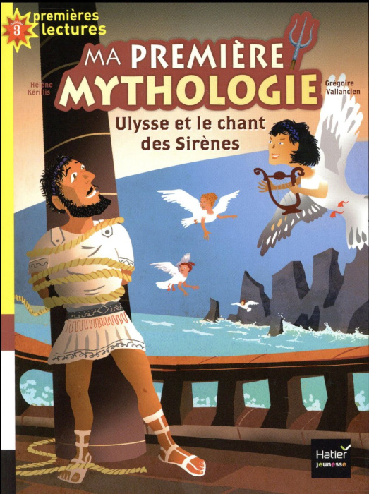 Emprunter Ma première mythologie Tome 12 : Ulysse et le chant des sirènes livre