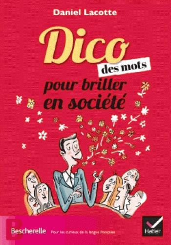 Emprunter Le dico des mots pour briller en société livre