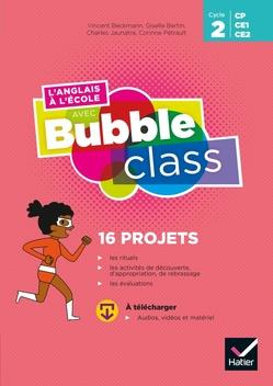 Emprunter L'anglais à l'école avec Bubble class Cycle 2. Edition 2020 livre
