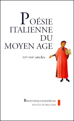 Emprunter Poésie italienne du Moyen Age XIIème-XVème siècles Tome 1 : XIIème-XIIIème siècles. Edition français livre