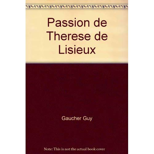 Emprunter Passion de Thérèse de Lisieux livre