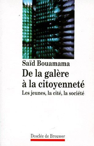 Emprunter De la galère à la citoyenneté. Les jeunes, la cité, la société livre
