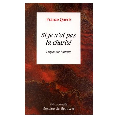 Emprunter Si je n'ai pas la charité. Propos sur l'amour livre
